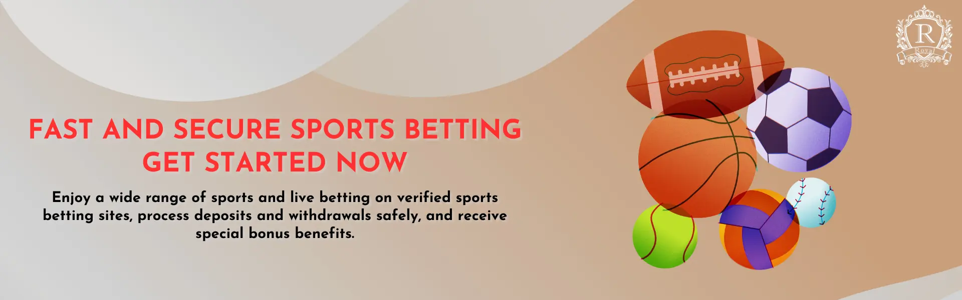 Sports betting banner image. Includes various sports balls and betting elements, with text reading ‘ Fast and Secure Sports Betting, Get Started Now’.